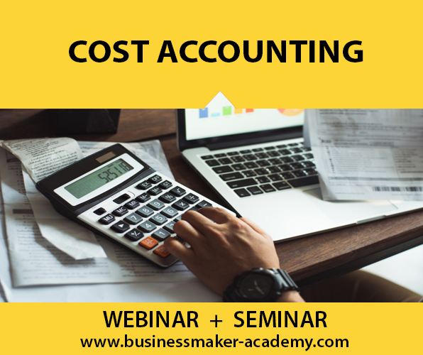 Cost Accounting by Business Maker Academy, Inc.
